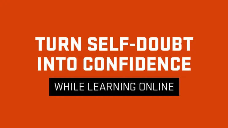 How to Build Confidence in Your Learning Journey